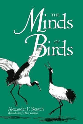 Cover of The minds of birds by Alexander Frank Skutch
