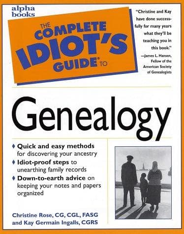 Cover of The complete idiot's guide to genealogy by Christine Rose