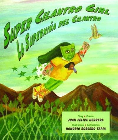 Cover of Super Cilantro Girl by Juan Felipe Herrera
