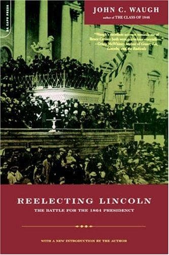 Cover of Reelecting Lincoln by John C. Waugh