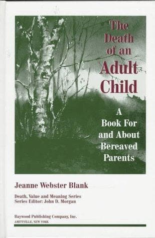 Cover of The Death of an Adult Child by Jeanne Webster Blank