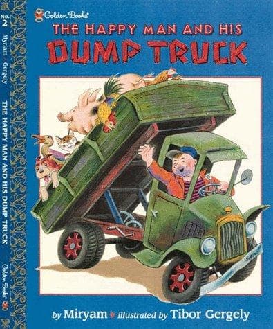 Cover of The happy man and his dump truck by Miryam