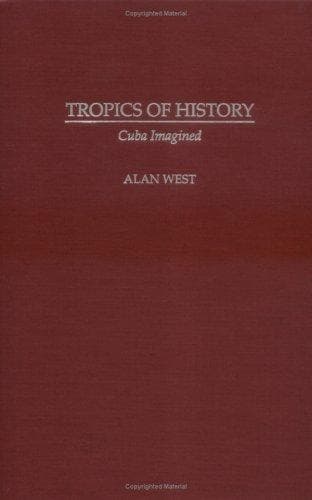 Cover of Tropics of history by West, Alan