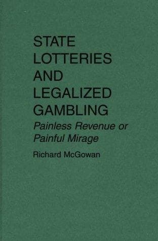 Cover of State lotteries and legalized gambling by Richard McGowan
