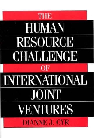 Cover of The human resource challenge of international joint ventures by Dianne J. Cyr
