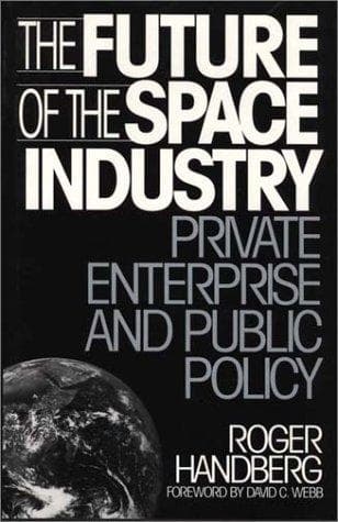 Cover of The future of the space industry by Roger Handberg
