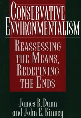 Cover of Conservative environmentalism by James R. Dunn