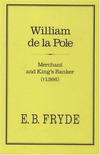 Cover of William de la Pole, merchant and king's banker (1366) by E. B. Fryde