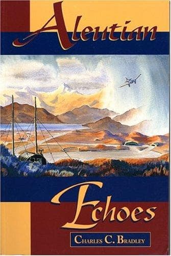 Cover of Aleutian Echoes by Charles C. Bradley