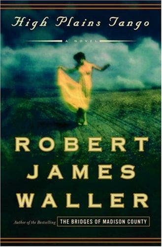 Cover of High Plains Tango by Robert James Waller