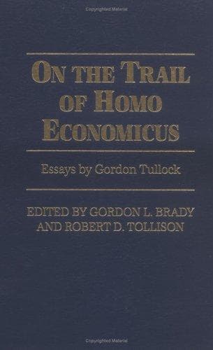 Cover of On the trail of homo economicus by Gordon Tullock