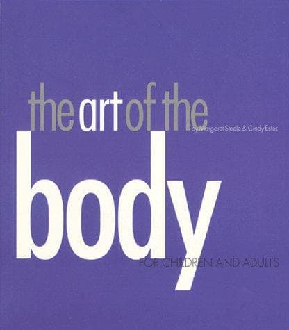 Cover of The art of the body by Margaret Steele