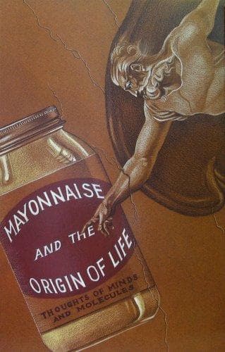Cover of Mayonnaise and the origin of life by Harold J. Morowitz