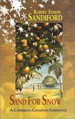 Cover of Sand for Snow by Robert Edison Sandiford