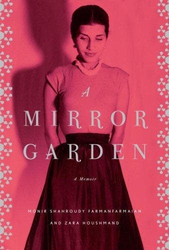 Cover of A mirror garden by Monir Shahroudy Farmanfarmaian