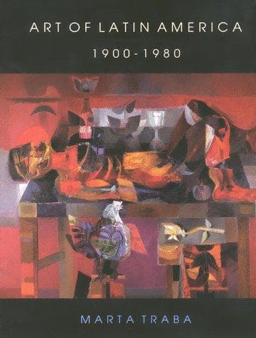 Cover of Art of Latin America, 1900-1980 by Marta Traba