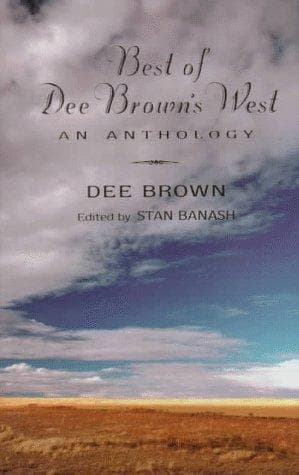 Cover of Best of Dee Brown's West by Dee Alexander Brown