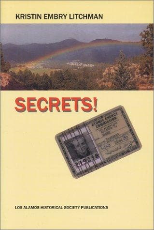Cover of Secrets! of a Los Alamos kid, 1946-1953 by Kristin Embry Litchman