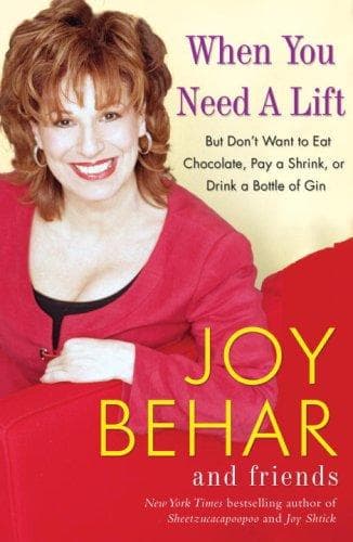 Cover of When You Need a Lift by Joy Behar