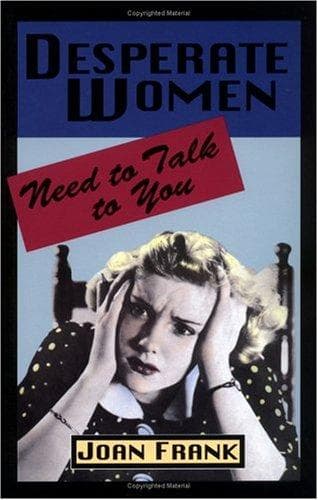 Cover of Desperate women need to talk to you by Joan Frank
