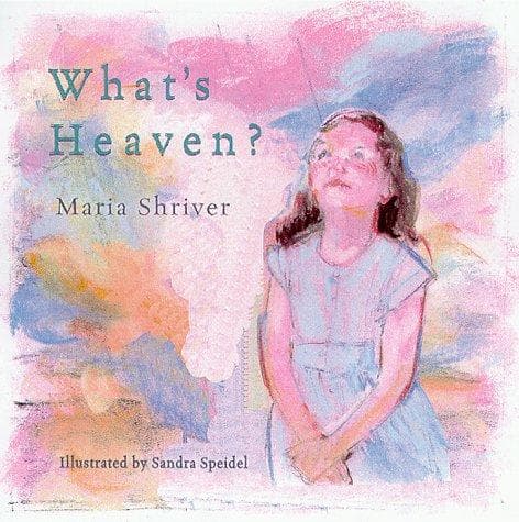 Cover of What's heaven? by Maria Shriver
