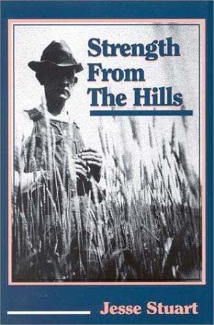 Cover of Strength from the hills by Jesse Stuart