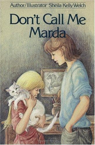Cover of Don't Call Me Marda by Sheila Kelly Welch