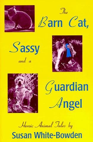 Cover of The barn cat, Sassy, and a guardian angel by Susan White-Bowden