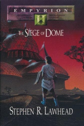 Cover of The Siege of Dome (Empyrion #2) by Stephen R. Lawhead