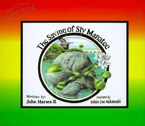 Cover of The saving of Sly Manatee by Harms, John II
