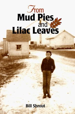 Cover of From mud pies and lilac leaves by Bill Shrout