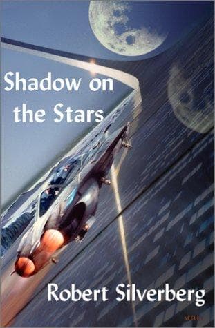 Cover of Shadow on the Stars by Robert Silverberg
