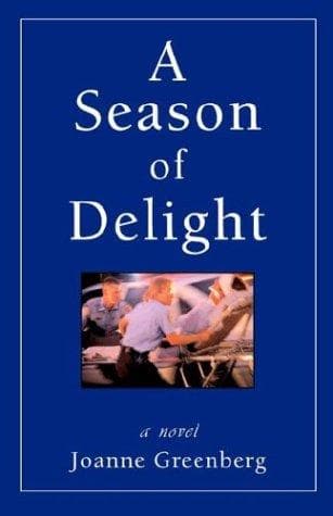 Cover of A season of delight by Joanne Greenberg
