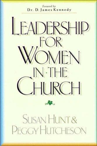 Cover of Leadership for women in the church by Susan Hunt