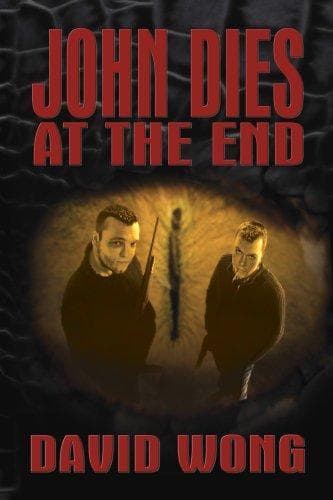 Cover of John Dies at the End by David Wong