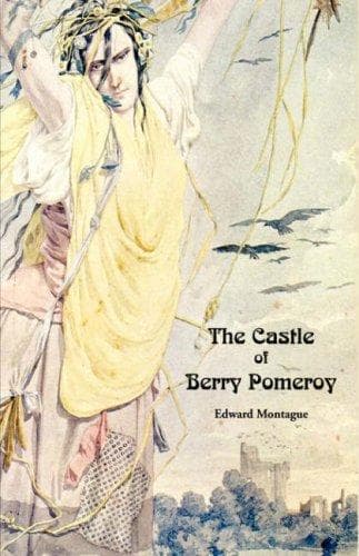 Cover of The Castle of Berry Pomeroy by Edward Montague