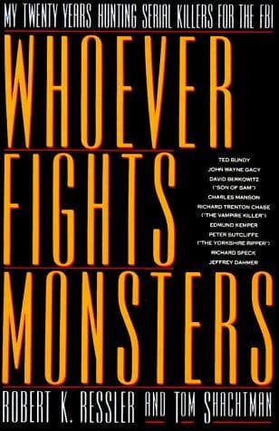 Cover of Whoever fights monsters by Robert K. Ressler