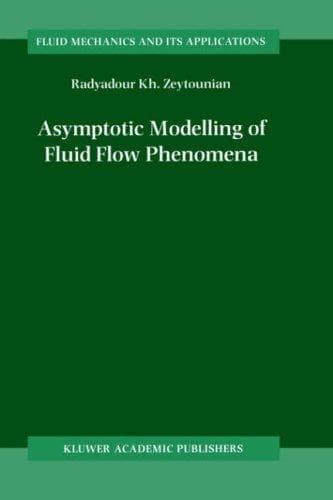 Cover of Asymptotic modelling of fluid flow phenomena by R. Kh Zeytounian