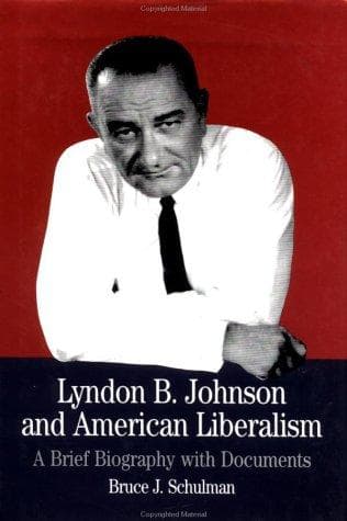 Cover of Lyndon B. Johnson and American Liberalism by Bruce J. Schulman