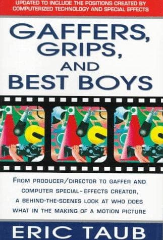 Cover of Gaffers, grips, and best boys by Eric Taub