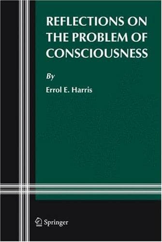 Cover of Reflections on the Problem of Consciousness (Studies in Brain and Mind) by Errol E. Harris