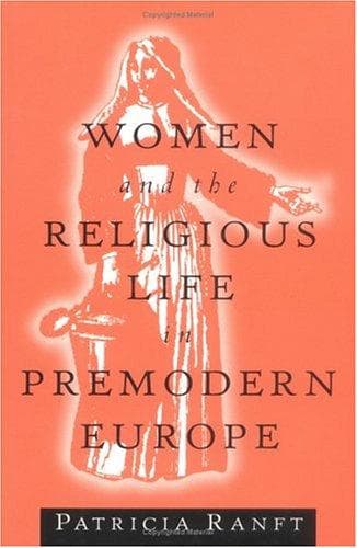 Cover of Women and the religious life in premodern Europe by Patricia Ranft
