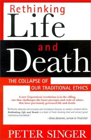 Cover of Rethinking life & death by Peter Singer
