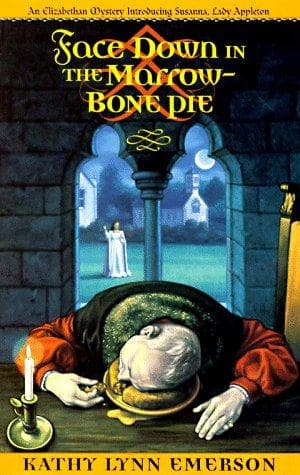Cover of Face down in the marrow-bone pie by Kathy Lynn Emerson