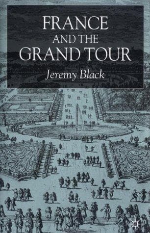 Cover of France and the Grand Tour by Jeremy Black