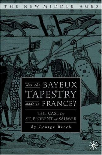 Cover of Was the Bayeux tapestry made in France? by George Beech