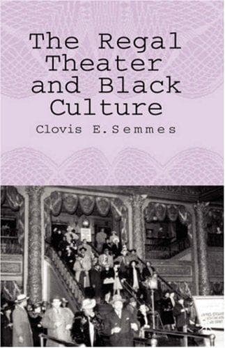 Cover of The Regal Theater and black culture by Clovis E. Semmes