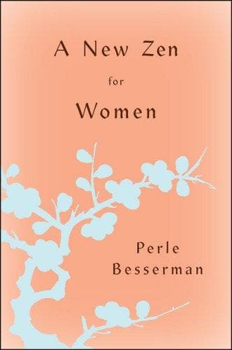 Cover of A New Zen for Women by Perle Besserman