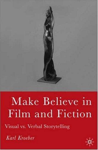 Cover of Make believe in film and fiction by Karl Kroeber