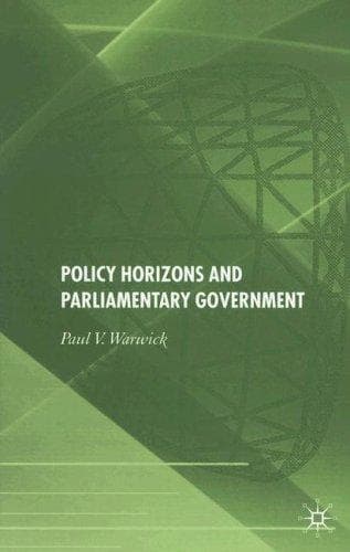 Cover of Policy horizons and parliamentary government by Paul Warwick